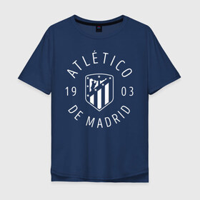 Мужская футболка хлопок Oversize с принтом Атлетико Мадрид в Курске, 100% хлопок | свободный крой, круглый ворот, “спинка” длиннее передней части | 
