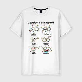Мужская футболка премиум с принтом Chemistry is awesome в Курске, 92% хлопок, 8% лайкра | приталенный силуэт, круглый вырез ворота, длина до линии бедра, короткий рукав | Тематика изображения на принте: adrenaline | alcohol | caffeine | chocolate | happiness | love | адреналин | атомы | кофеин | любовь | молекулы | потрясающая. наука | связи | счастье | удивительная | химия | шоколад