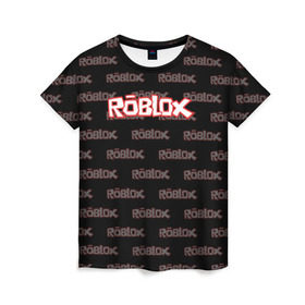 Женская футболка 3D с принтом Roblox в Курске, 100% полиэфир ( синтетическое хлопкоподобное полотно) | прямой крой, круглый вырез горловины, длина до линии бедер | game | gamer | roblox | игры | логотип | роблокс