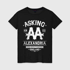 Женская футболка хлопок с принтом Asking Alexandria в Курске, 100% хлопок | прямой крой, круглый вырез горловины, длина до линии бедер, слегка спущенное плечо | asking alexandria | аскинг александриа | группы | метал | музыка | рок | хэви метал | электроникор