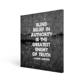 Холст квадратный с принтом Альберт Эйнштейн Цитата в Курске, 100% ПВХ |  | albert | authority | belief | belive | blind | einshtein | enemy | frase | maths | thuth | авторитет | альберт | вера | враг | наука | правда | правды | слепая | фраза | цитата | эйнштейн