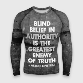 Мужской рашгард 3D с принтом Альберт Эйнштейн Цитата в Курске,  |  | albert | authority | belief | belive | blind | einshtein | enemy | frase | maths | thuth | авторитет | альберт | вера | враг | наука | правда | правды | слепая | фраза | цитата | эйнштейн