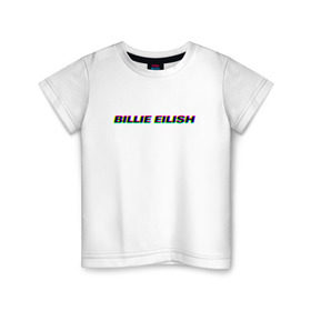 Детская футболка хлопок с принтом Billie Eilish в Курске, 100% хлопок | круглый вырез горловины, полуприлегающий силуэт, длина до линии бедер | Тематика изображения на принте: bilie | billie | eilish | айлиш | алиш | били | билли | инди | музыка | поп | эйлиш | элиш