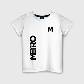 Детская футболка хлопок с принтом METRO в Курске, 100% хлопок | круглый вырез горловины, полуприлегающий силуэт, длина до линии бедер | exodus | horror | metro 2033 | metro exodus | survival | игры | исход | метро | метро 2035