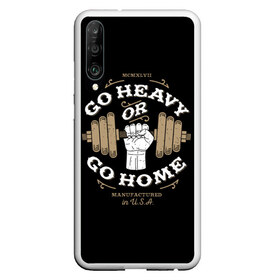 Чехол для Honor P30 с принтом Go heavy or go home в Курске, Силикон | Область печати: задняя сторона чехла, без боковых панелей | Тематика изображения на принте: bac | blue | drawing | dumbbell | fist | force | go | graphics | hand | hard | home | load | made | or | sport | usa | гантель | графика | груз | домой | идти | изготовлено | или | кулак | нагрузка | надпись | рисунок | рука | сила | синий | спорт | сша |