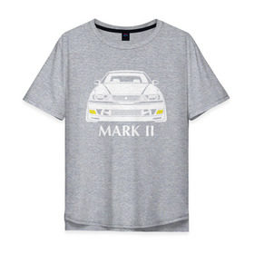 Мужская футболка хлопок Oversize с принтом Toyota Mark2 JZX100 в Курске, 100% хлопок | свободный крой, круглый ворот, “спинка” длиннее передней части | jzx100 | mark2 jzx100 | toyota | toyota mark2 | toyota mark2 jzx100