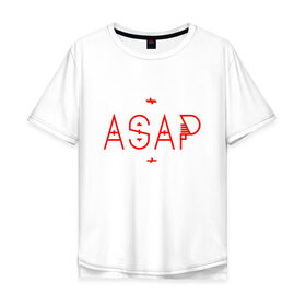 Мужская футболка хлопок Oversize с принтом ASAP ROCKY в Курске, 100% хлопок | свободный крой, круглый ворот, “спинка” длиннее передней части | 