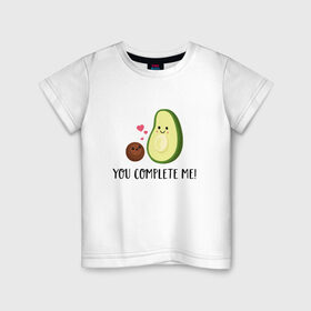 Детская футболка хлопок с принтом You Complete Me! в Курске, 100% хлопок | круглый вырез горловины, полуприлегающий силуэт, длина до линии бедер | авокадо | вкусняшка | любовь | милаш | мимими | надпись | няша | овощи | пара | романтика | сердечки | ты и я | фрукты