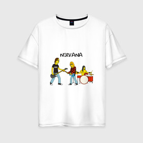 Женская футболка хлопок Oversize с принтом Nirvana в стиле simpsons в Курске, 100% хлопок | свободный крой, круглый ворот, спущенный рукав, длина до линии бедер
 | Тематика изображения на принте: nirvana | simpsons | барабаны | басы | гитара | курт | курт кобейн | музыканты | мультик | нирвана | рок | симпсоны