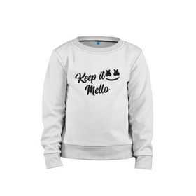 Детский свитшот хлопок с принтом Keep it Mello (Marshmello) в Курске, 100% хлопок | круглый вырез горловины, эластичные манжеты, пояс и воротник | Тематика изображения на принте: christopher comstock | dj | keep | keep it mello | marshmello | mello | music | диджей | клубная музыка | клубняк | крис комсток | логотип | маршмеллоу | музыка
