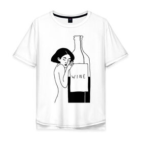 Мужская футболка хлопок Oversize с принтом Девушка с бутылкой вина в Курске, 100% хлопок | свободный крой, круглый ворот, “спинка” длиннее передней части | белое | бутылка | вино | винцо | женщина | красное | обнимает | сухое