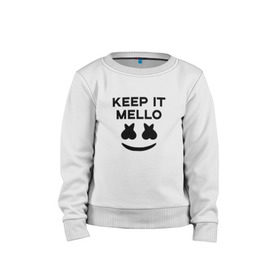 Детский свитшот хлопок с принтом KEEP IT MELLO (Marshmello) в Курске, 100% хлопок | круглый вырез горловины, эластичные манжеты, пояс и воротник | christopher comstock | dj | keep it mello | marshmello | mello | music | диджей | клубная музыка | клубняк | крис комсток | логотип | маршмеллоу | музыка