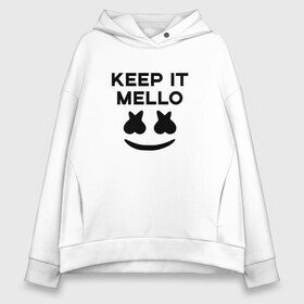 Женское худи Oversize хлопок с принтом KEEP IT MELLO (Marshmello) в Курске, френч-терри — 70% хлопок, 30% полиэстер. Мягкий теплый начес внутри —100% хлопок | боковые карманы, эластичные манжеты и нижняя кромка, капюшон на магнитной кнопке | Тематика изображения на принте: christopher comstock | dj | keep it mello | marshmello | mello | music | диджей | клубная музыка | клубняк | крис комсток | логотип | маршмеллоу | музыка