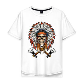 Мужская футболка хлопок Oversize с принтом Индейский череп с топорами в Курске, 100% хлопок | свободный крой, круглый ворот, “спинка” длиннее передней части | индейцы | куп | орёл | перья | роуч | скелет | томагавк | топор