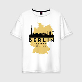 Женская футболка хлопок Oversize с принтом Берлин - Германия в Курске, 100% хлопок | свободный крой, круглый ворот, спущенный рукав, длина до линии бедер
 | adventure | berlin | city | germany | travel | world | берлин | германия | город | государство | европа | жизнь | карта | культура | люди | мир | народ | немец | партиот | планета | приключение | путешествие | спорт | ссср