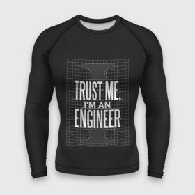 Мужской рашгард 3D с принтом Trust Me, Im an Engineer в Курске,  |  | геометрия | инженер | математика | механик | надписи | надпись | специалист | строители | строитель | физика