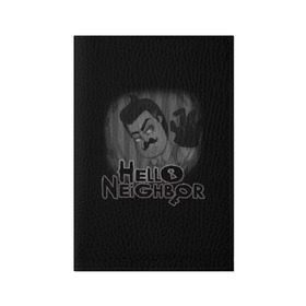 Обложка для паспорта матовая кожа с принтом Hello Neighbor в Курске, натуральная матовая кожа | размер 19,3 х 13,7 см; прозрачные пластиковые крепления | hello | horror | neighbor | survival | дом | нейбор | паркура | привет | сосед | стратегия | хеллоу