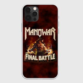 Чехол для iPhone 12 Pro с принтом ManowaR final battle в Курске, силикон | область печати: задняя сторона чехла, без боковых панелей | adams | demaio | eric | heavy | joey | metal | true | viking | адамс | викинг метал | димайо | метал | мифология | скандинавская | тяжёлый | хамзи | хеви метал