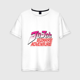 Женская футболка хлопок Oversize с принтом Jojo Bizarre Adventure магнит в Курске, 100% хлопок | свободный крой, круглый ворот, спущенный рукав, длина до линии бедер
 | adventure | bizarre | jojo