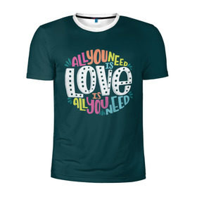 Мужская футболка 3D спортивная с принтом All You Need is Love в Курске, 100% полиэстер с улучшенными характеристиками | приталенный силуэт, круглая горловина, широкие плечи, сужается к линии бедра | all you need is love | beatles | love | битлс | всё что нужно | надпись | рок