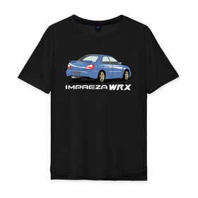 Мужская футболка хлопок Oversize с принтом Subaru Impreza WRX в Курске, 100% хлопок | свободный крой, круглый ворот, “спинка” длиннее передней части | impreza wrx | subaru | subaru impreza | subaru impreza wrx | wrx