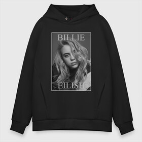 Мужское худи Oversize хлопок с принтом Billie Eilish в Курске, френч-терри — 70% хлопок, 30% полиэстер. Мягкий теплый начес внутри —100% хлопок | боковые карманы, эластичные манжеты и нижняя кромка, капюшон на магнитной кнопке | bilie | billi | billie | eilish | eillish | elish | ellish | eyes | ocean | pop music | айлиш | алиш | били | билли | музыка | певица | поп | эйлиш | элиш