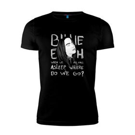 Мужская футболка премиум с принтом Billie Eilish в Курске, 92% хлопок, 8% лайкра | приталенный силуэт, круглый вырез ворота, длина до линии бедра, короткий рукав | Тематика изображения на принте: music | pop | айлиш | билли | музыка