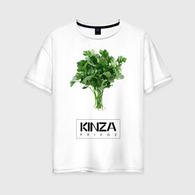 Женская футболка хлопок Oversize с принтом KINZA в Курске, 100% хлопок | свободный крой, круглый ворот, спущенный рукав, длина до линии бедер
 | kinzo | антитренд | кинзо