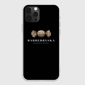 Чехол для iPhone 12 Pro Max с принтом Barberryska в Курске, Силикон |  | Тематика изображения на принте: burberry | антитренд | барбери