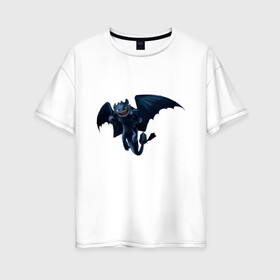 Женская футболка хлопок Oversize с принтом ночная фурия в Курске, 100% хлопок | свободный крой, круглый ворот, спущенный рукав, длина до линии бедер
 | how to train your dragon | night fury | беззубик | дракон | как приручить дракона | ночная фурия