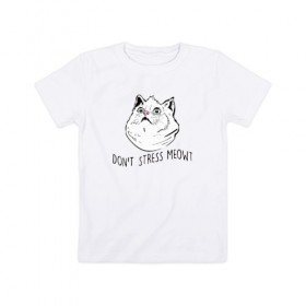 Детская футболка хлопок с принтом Dont stress meowt в Курске, 100% хлопок | круглый вырез горловины, полуприлегающий силуэт, длина до линии бедер | 