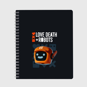 Тетрадь с принтом Love Death & Robots в Курске, 100% бумага | 48 листов, плотность листов — 60 г/м2, плотность картонной обложки — 250 г/м2. Листы скреплены сбоку удобной пружинной спиралью. Уголки страниц и обложки скругленные. Цвет линий — светло-серый
 | Тематика изображения на принте: cartoon | death | fantasy | heavy | horror | metal | miller | netflix | robots | tim | witness | любовь | миллер | мультфильм | робот | роботы | тим | ужасы | фэнтези