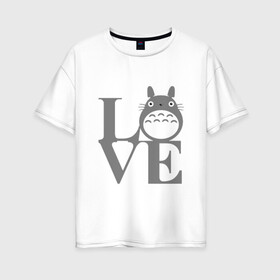 Женская футболка хлопок Oversize с принтом Love Totoro в Курске, 100% хлопок | свободный крой, круглый ворот, спущенный рукав, длина до линии бедер
 | forest | friend | ghibli | japan | keeper | miyazaki | nature | neigbor | neighbour | totoro | анимация | аниме | гибли | дерево | друг | животные | лес | люблю | любовь | милый | мир | миядзаки | мульт | мультфильм | приключения | природа