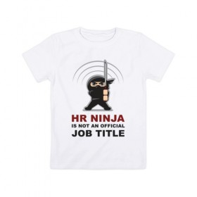 Детская футболка хлопок с принтом hr ninja в Курске, 100% хлопок | круглый вырез горловины, полуприлегающий силуэт, длина до линии бедер | 