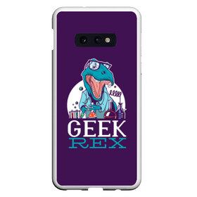 Чехол для Samsung S10E с принтом Geek Rex в Курске, Силикон | Область печати: задняя сторона чехла, без боковых панелей | geek | rex | дино | динозавр | рекс | ученый | физик | физика | химик | химия