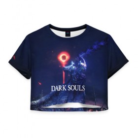 Женская футболка Cropp-top с принтом DARK SOULS в Курске, 100% полиэстер | круглая горловина, длина футболки до линии талии, рукава с отворотами | art | artwork | crown | dark soul | dark souls iii | death | digital art | embers | fanatsy | fire | flames | game | mask | skeletons | воин | минимализм | рыцарь | тёмные души