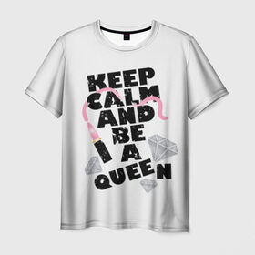 Мужская футболка 3D с принтом Keep calm and be a queen в Курске, 100% полиэфир | прямой крой, круглый вырез горловины, длина до линии бедер | appeal | be | diamonds | faceted | font | inscription | keep calm | motto | pink | precious | princess | queen | slogan | stones | text | алмазы | блеск | бриллианты | будь | губн | девиз | драгоценные | камни | королева | лозунг | надпись | помада | приз