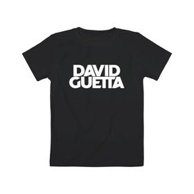 Детская футболка хлопок с принтом David Guetta в Курске, 100% хлопок | круглый вырез горловины, полуприлегающий силуэт, длина до линии бедер | david guetta | guetta | гетта | дэвид гетта