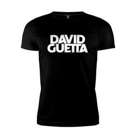 Мужская футболка премиум с принтом David Guetta в Курске, 92% хлопок, 8% лайкра | приталенный силуэт, круглый вырез ворота, длина до линии бедра, короткий рукав | Тематика изображения на принте: david guetta | guetta | гетта | дэвид гетта