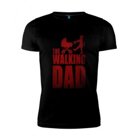 Мужская футболка премиум с принтом Walking dad Гуляющий папа в Курске, 92% хлопок, 8% лайкра | приталенный силуэт, круглый вырез ворота, длина до линии бедра, короткий рукав | 