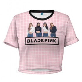 Женская футболка 3D укороченная с принтом Black Pink 2019 в Курске, 100% полиэстер | круглая горловина, длина футболки до линии талии, рукава с отворотами | 2019 | black | black pink | k pop | kill | kill this love | korea | logo | music | pink | pop | блек пинк | блэк пинк | газета | девушки | кпоп | лого | музыка | надпись | розовый