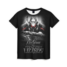 Женская футболка 3D с принтом League of Legends, Nocturne в Курске, 100% полиэфир ( синтетическое хлопкоподобное полотно) | прямой крой, круглый вырез горловины, длина до линии бедер | league of legends | lol | nocturne | игры | киберспорт | компьютерные игры | лига легенд | ноктюрн
