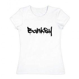 Женская футболка хлопок с принтом BANKSY в Курске, 100% хлопок | прямой крой, круглый вырез горловины, длина до линии бедер, слегка спущенное плечо | artist | banksy | graffiti | street wear | бэнкси | граффити | искусство | надписи | уличный художник