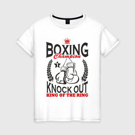 Женская футболка хлопок с принтом Boxing Champion в Курске, 100% хлопок | прямой крой, круглый вырез горловины, длина до линии бедер, слегка спущенное плечо | 
