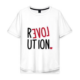 Мужская футболка хлопок Oversize с принтом Love Revolution в Курске, 100% хлопок | свободный крой, круглый ворот, “спинка” длиннее передней части | Тематика изображения на принте: 
