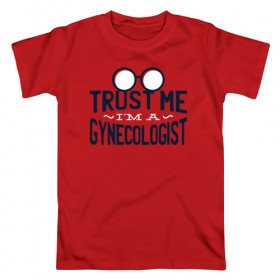 Мужская футболка хлопок с принтом Доверься мне, я Гинеколог в Курске, 100% хлопок | прямой крой, круглый вырез горловины, длина до линии бедер, слегка спущенное плечо. | Тематика изображения на принте: врач | гинеколог | гинекология | доктор | медицина | надписи | надпись | юмор