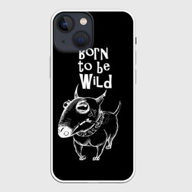 Чехол для iPhone 13 mini с принтом Born to be wild в Курске,  |  | angry | animals | authority | b | black and white | bull terrier | bully | cool | dog | fight | illustration | swag | thug | wild | авторитет | бандит | бойцовый | бультерьер | дикий | животные | злой | иллюстрация | крутой | надпись | ошейник | п