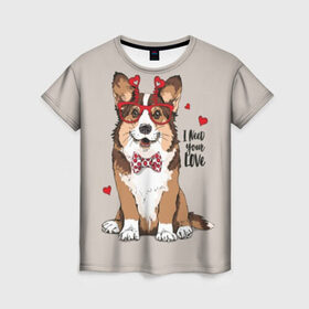 Женская футболка 3D с принтом I need your love в Курске, 100% полиэфир ( синтетическое хлопкоподобное полотно) | прямой крой, круглый вырез горловины, длина до линии бедер | animal | bow tie | breed | corgi | cute | dog | funny | hearts | holiday | pembroke | polka dot | red | saint | valentine | валентина | вельш корги | галстук бабочка | горошек | день | животное | красный | любовь | милая | очки | пемброк | пород
