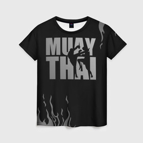 Женская футболка 3D с принтом Muay Thai в Курске, 100% полиэфир ( синтетическое хлопкоподобное полотно) | прямой крой, круглый вырез горловины, длина до линии бедер | fight | muay thai | thai boxing | ufc | бокс | ката | кикбоксин | лаос | лоу кик | муай | мьянма | поединок | таиланд | тай | тайский | таолу