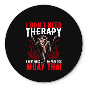 Коврик для мышки круглый с принтом Muay Thai в Курске, резина и полиэстер | круглая форма, изображение наносится на всю лицевую часть | fight | muay thai | thai boxing | ufc | бокс | ката | кикбоксин | лаос | лоу кик | муай | мьянма | поединок | таиланд | тай | тайский | таолу